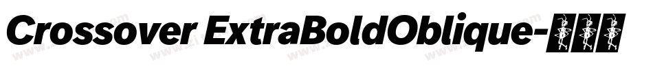 Crossover ExtraBoldOblique字体转换